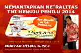Memantapkan Netralitas TNI Menuju Pemilu 2014