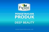 Pengetahuan produk deep beauty