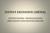 Materi KIP - Sistem Ekonomi Liberal Sistem Rusak