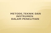 Metode,teknik dan instrumen