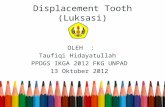 Displacement tooth (traumatic injury on children)