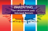 Parenting dan Urgensinya pada Kelompok Bermain