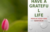 Have a Grateful Life - Miliki Hidup yang Mengucap Syukur