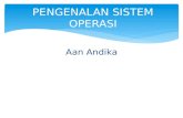 Aan Andika - Pengenalan Sistem Operasi