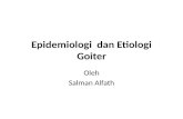 Epidemiologi  dan etiologi goiter