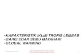 Kuliah 4 Karakteristik Iklim Tropis Lembab, Garis Edar Semu Mthri, Global Warming