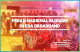 Peran Maksmimal blogger di era broadband