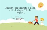 Asuhan Keperawatan Pada Child Abuse FERY SETIANINGSIH(P17420113012)