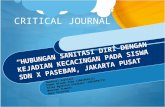 Critical Journal Hubungan Sanitasi Diri Dengan Kejadian Kecacingan Pada Siswa SDN X Paseban, Jakarta Pusat (Vinka)