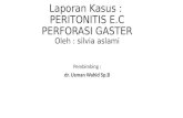 Peritonitis e.c Perforasi Gaster