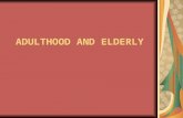 ADULTHOOD AND ELDERLY.ppt