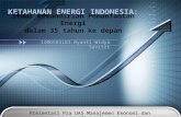 Ketahanan Energi Indonesia - Studi Kemandirian Pemanfaatan Energi