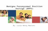Benigna Paroxyysmal Position Vertigo (BPPV)