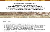 Teknik Zonasi_Praktek Penyusunan RDTR Dan PZ_Petrus Natalivan 28 Agustus 2014