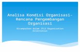 Analisa Kondisi Organisasi-Rencana Pengembangan Organisasi