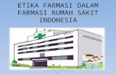 Etika Farmasi Dalam Farmasi Rumah Sakit Indonesia-6 2014-1