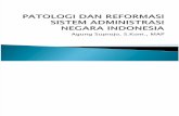 Patologi Dan Reformasi Sistem Administrasi Negara Indonesia1