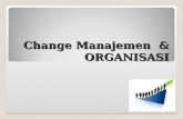 Change Manajemen&Organisasi di sebuah perusahaan