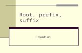 Root, Prefix, Suffix PSKG 2011