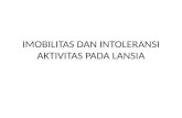Imobilitas Dan Intoleransi Aktivitas Pada Lansia