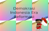 Demokrasi Indonesia Era Reformasi