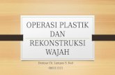 Operasi Plastik Dan Rekonstruksi Wajah presentasi