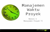 Materi 5 Manajemen Proyek Ti Manajemen Waktu Proyek