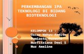 Perkembangan IPA Teknologi Di Bidang Bioteknologi