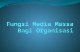 Bab 2. Upload_Fungsi Media Massa Bagi Organisasi