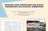 Masalah Pengelolaan Sampah di Kota Medan.ppt