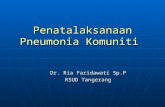 Penatalaksanaan Pneumonia Komuniti - dr. Ria Faridawati, SpP.ppt