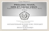 Prolong Fever,Ispa Et Causa Virus