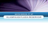 Klasifikasi Fluida Reservoir