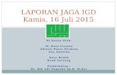LAPORAN JAGA IGD, Kamis 16 Juli 2015