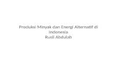 Produksi Minyak Dan Energi Alternatif Di Indonesia