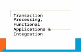 Transaction Processing, Functional Applications & Integration.