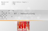 07 - Advertising Matakuliah: G0622/Bahasa Inggris 1 Tahun: 2005 Versi: 1.01.