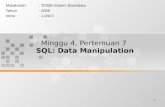 1 Minggu 4, Pertemuan 7 SQL: Data Manipulation Matakuliah: T0206-Sistem Basisdata Tahun: 2005 Versi: 1.0/0.0.