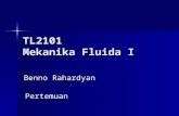 TL2101 Mekanika Fluida I Benno Rahardyan Pertemuan.