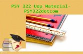 PSY 322 Uop Material-psy322dotcom