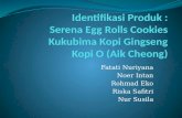 Identifikasi Produk  : Serena Egg Rolls Cookies Kukubima  Kopi  Gingseng Kopi O ( Aik  Cheong)
