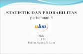 STATISTIK DAN PROBABILITAS pertemuan  4 Oleh  : L1153 Halim  Agung,S.Kom