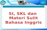 SI, SKL  dan Materi Sulit Bahasa Inggris