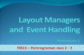 Layout Managers and  Event Handling