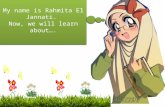 My name is  Rahmita  El  Jannati .  Now, we will learn about….