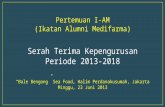 Pertemuan  I-AM ( Ikatan  Alumni  Medifarma ) Serah Terima Kepengurusan Periode  2013-2018