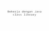 Bekerja dengan Java class library