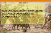 KOLONIALISME IMPERIALISME BELANDA DAN INGGRIS DI INDONESIA