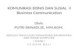 KOMUNIKASI BISNIS DAN SUSIAL  II Business Communication