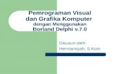 Pemrograman Visual dan Grafika Komputer  dengan Menggunakan Borland Delphi v.7.0